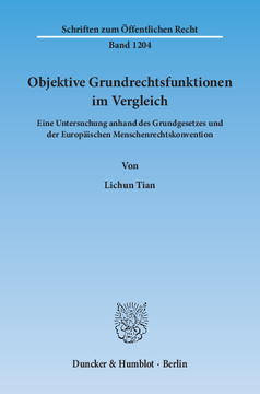 Objektive Grundrechtsfunktionen im Vergleich Objektive Grundrechtsfunktionen im Vergleich