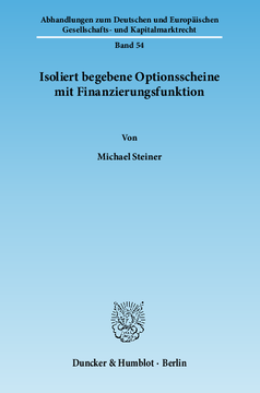Isoliert begebene Optionsscheine mit Finanzierungsfunktion Isoliert begebene Optionsscheine mit Finanzierungsfunktion
