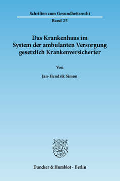 Das Krankenhaus im System der ambulanten Versorgung gesetzlich Krankenversicherter Das Krankenhaus im System der ambulanten Versorgung gesetzlich Krankenversicherter