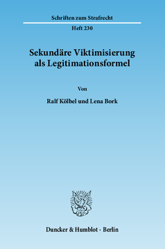 Sekundäre Viktimisierung als Legitimationsformel Sekundäre Viktimisierung als Legitimationsformel