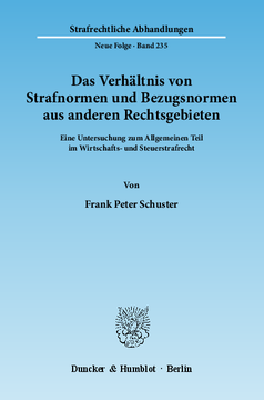 Das Verhältnis von Strafnormen und Bezugsnormen aus anderen Rechtsgebieten Das Verhältnis von Strafnormen und Bezugsnormen aus anderen Rechtsgebieten