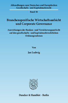 Branchenspezifische Wirtschaftsaufsicht und Corporate Governance Branchenspezifische Wirtschaftsaufsicht und Corporate Governance