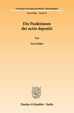 Die Funktionen der actio depositi Die Funktionen der actio depositi