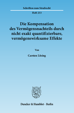 Die Kompensation des Vermögensnachteils durch nicht exakt quantifizierbare, vermögenswirksame Effekte Die Kompensation des Vermögensnachteils durch nicht exakt quantifizierbare, vermögenswirksame Effekte