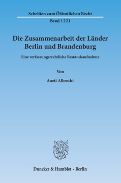 Die Zusammenarbeit der Länder Berlin und Brandenburg Die Zusammenarbeit der Länder Berlin und Brandenburg