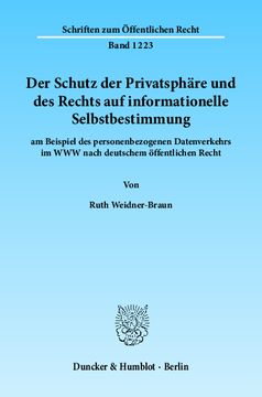 Der Schutz der Privatsphäre und des Rechts auf informationelle Selbstbestimmung Der Schutz der Privatsphäre und des Rechts auf informationelle Selbstbestimmung