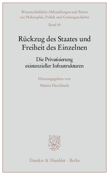 Rückzug des Staates und Freiheit des Einzelnen Rückzug des Staates und Freiheit des Einzelnen