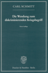 Die Wendung zum diskriminierenden Kriegsbegriff