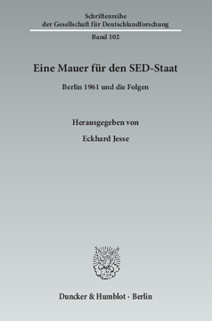 Eine Mauer für den SED-Staat Eine Mauer für den SED-Staat