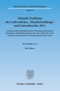 Aktuelle Probleme des Luftverkehrs-, Planfeststellungs- und Umweltrechts 2011 Aktuelle Probleme des Luftverkehrs-, Planfeststellungs- und Umweltrechts 2011