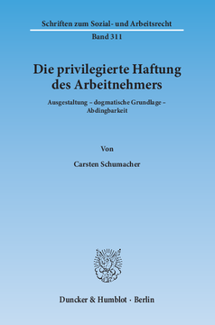 Die privilegierte Haftung des Arbeitnehmers Die privilegierte Haftung des Arbeitnehmers