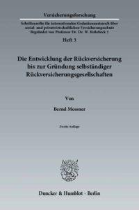 Die Entwicklung der Rückversicherung bis zur Gründung selbständiger Rückversicherungsgesellschaften