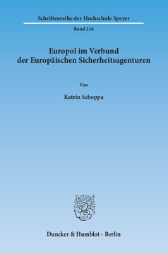 Europol im Verbund der Europäischen Sicherheitsagenturen Europol im Verbund der Europäischen Sicherheitsagenturen