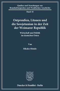 Ostpreußen, Litauen und die Sowjetunion in der Zeit der Weimarer Republik Ostpreußen, Litauen und die Sowjetunion in der Zeit der Weimarer Republik