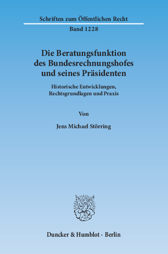 Die Beratungsfunktion des Bundesrechnungshofes und seines Präsidenten Die Beratungsfunktion des Bundesrechnungshofes und seines Präsidenten