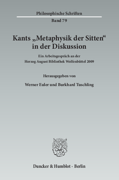 Kants »Metaphysik der Sitten« in der Diskussion Kants »Metaphysik der Sitten« in der Diskussion