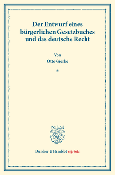 Der Entwurf eines bürgerlichen Gesetzbuchs und das deutsche Recht Der Entwurf eines bürgerlichen Gesetzbuchs und das deutsche Recht