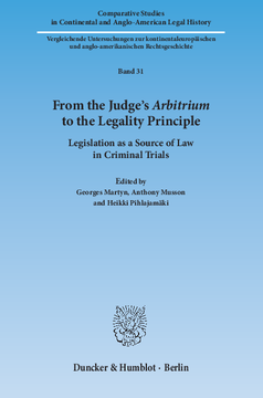 From the Judge's ›Arbitrium‹ to the Legality Principle From the Judge's ›Arbitrium‹ to the Legality Principle