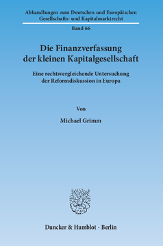 Die Finanzverfassung der kleinen Kapitalgesellschaft Die Finanzverfassung der kleinen Kapitalgesellschaft