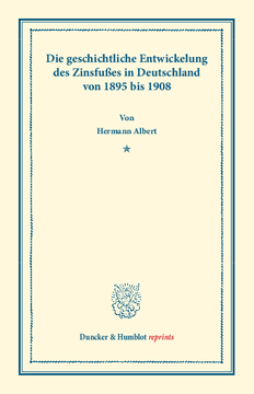 Die geschichtliche Entwickelung des Zinsfußes in Deutschland Die geschichtliche Entwickelung des Zinsfußes in Deutschland