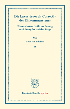Die Luxussteuer als Correctiv der Einkommensteuer Die Luxussteuer als Correctiv der Einkommensteuer