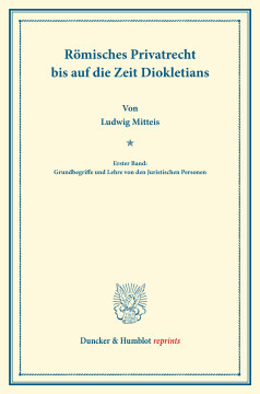 Römisches Privatrecht bis auf die Zeit Diokletians Römisches Privatrecht bis auf die Zeit Diokletians