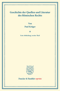 Geschichte der Quellen und Literatur des Römischen Rechts