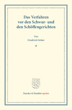Das Verfahren vor den Schwur- und den Schöffengerichten Das Verfahren vor den Schwur- und den Schöffengerichten