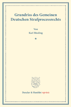 Grundriss des Gemeinen Deutschen Strafprocessrechts Grundriss des Gemeinen Deutschen Strafprocessrechts