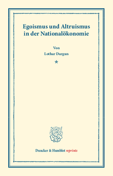 Egoismus und Altruismus in der Nationalökonomie Egoismus und Altruismus in der Nationalökonomie