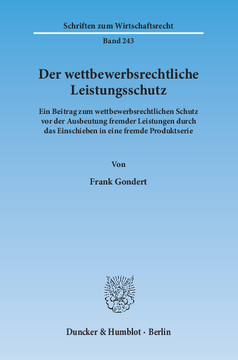Der wettbewerbsrechtliche Leistungsschutz Der wettbewerbsrechtliche Leistungsschutz