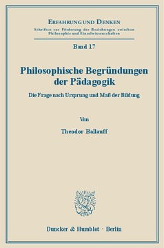 Philosophische Begründungen der Pädagogik Philosophische Begründungen der Pädagogik