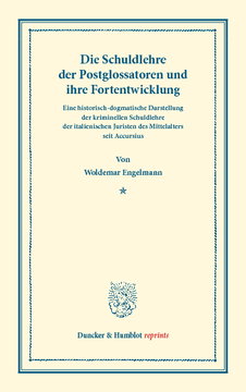 Die Schuldlehre der Postglossatoren und ihre Fortentwickelung Die Schuldlehre der Postglossatoren und ihre Fortentwickelung