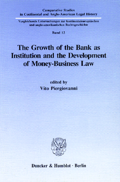 The Growth of the Bank as Institution and the Development of Money-Business Law The Growth of the Bank as Institution and the Development of Money-Business Law