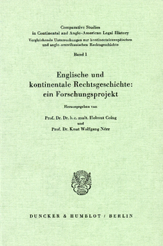 Englische und kontinentale Rechtsgeschichte: ein Forschungsprojekt Englische und kontinentale Rechtsgeschichte: ein Forschungsprojekt