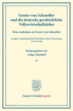 Gustav von Schmoller und die deutsche geschichtliche Volkswirtschaftslehre