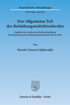 Der Allgemeine Teil des Betäubungsmittelstrafrechts Der Allgemeine Teil des Betäubungsmittelstrafrechts