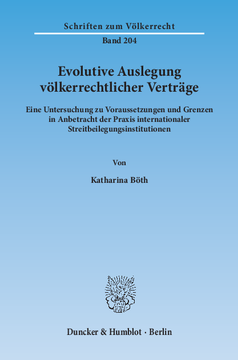 Evolutive Auslegung völkerrechtlicher Verträge Evolutive Auslegung völkerrechtlicher Verträge