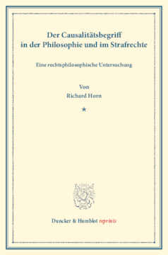 Der Causalitätsbegriff in der Philosophie und im Strafrechte Der Causalitätsbegriff in der Philosophie und im Strafrechte