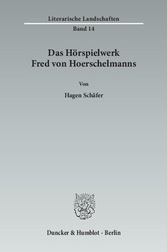 Das Hörspielwerk Fred von Hoerschelmanns Das Hörspielwerk Fred von Hoerschelmanns