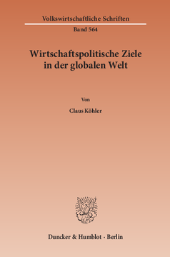 Wirtschaftspolitische Ziele in der globalen Welt Wirtschaftspolitische Ziele in der globalen Welt