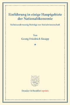 Einführung in einige Hauptgebiete der Nationalökonomie Einführung in einige Hauptgebiete der Nationalökonomie