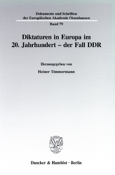 Diktaturen in Europa im 20. Jahrhundert - der Fall DDR Diktaturen in Europa im 20. Jahrhundert - der Fall DDR