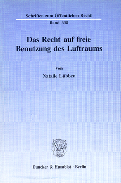 Das Recht auf freie Benutzung des Luftraums Das Recht auf freie Benutzung des Luftraums