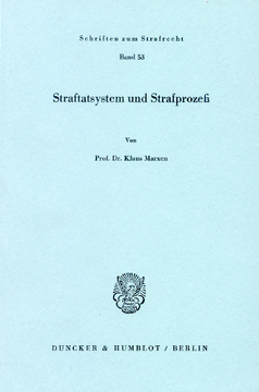 Straftatsystem und Strafprozeß Straftatsystem und Strafprozeß