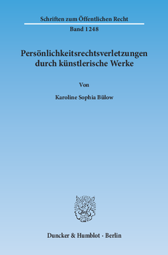 Persönlichkeitsrechtsverletzungen durch künstlerische Werke Persönlichkeitsrechtsverletzungen durch künstlerische Werke