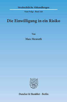 Die Einwilligung in ein Risiko Die Einwilligung in ein Risiko