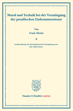 Moral und Technik bei der Veranlagung der preußischen Einkommensteuer Moral und Technik bei der Veranlagung der preußischen Einkommensteuer