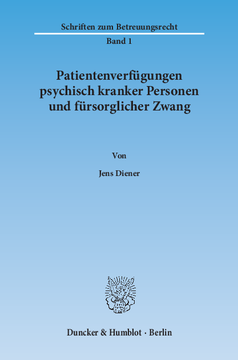 Patientenverfügungen psychisch kranker Personen und fürsorglicher Zwang Patientenverfügungen psychisch kranker Personen und fürsorglicher Zwang