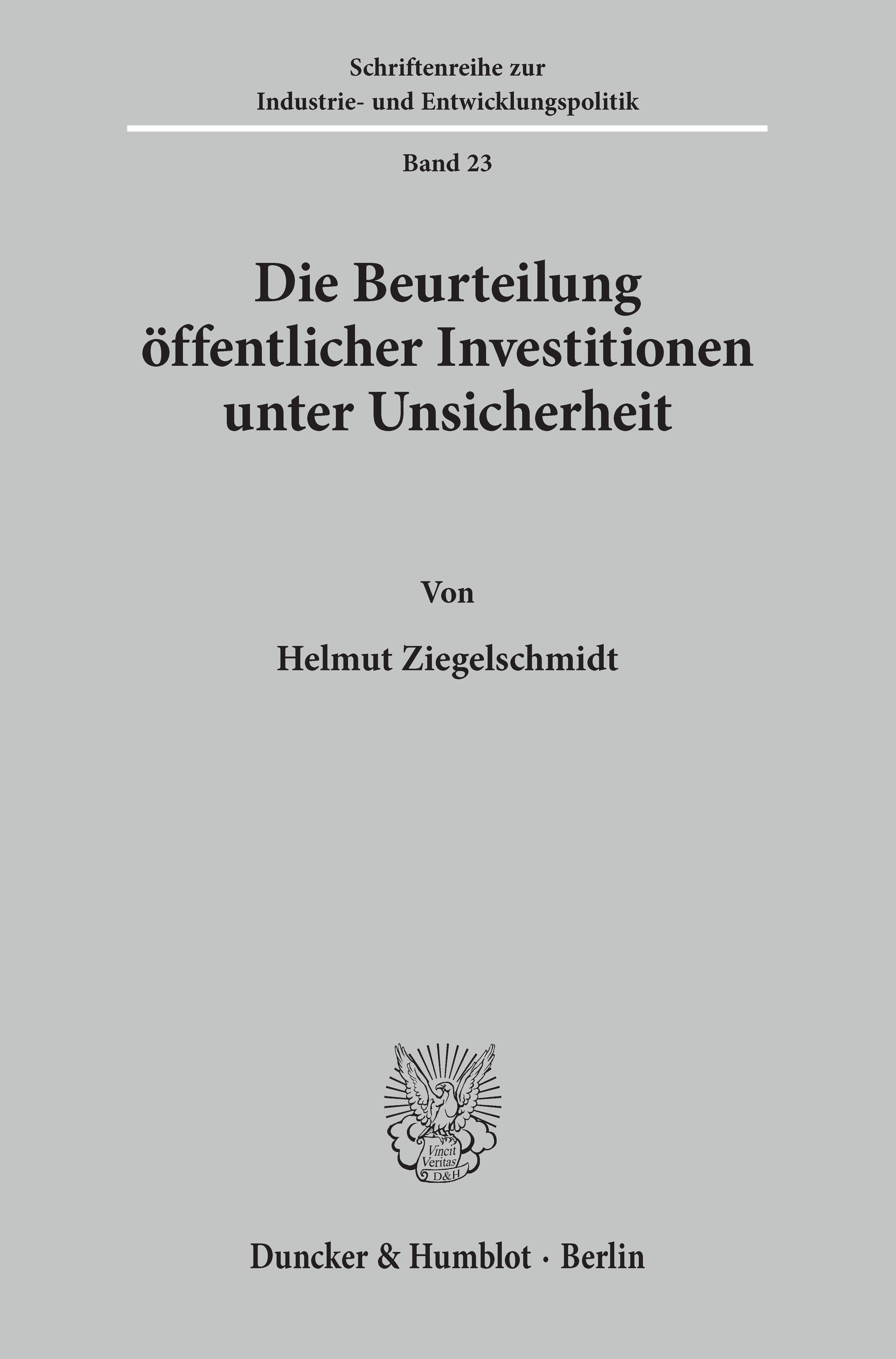 Die Beurteilung öffentlicher Investitionen unter Unsicherheit